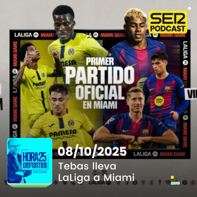 episode Hora 25 Deportes | Tebas lleva LaLiga a Miami artwork