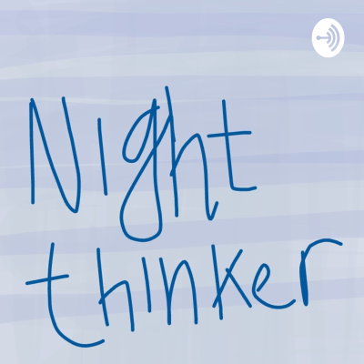 Night-thinker