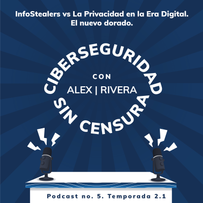 episode Infostealers vs la Privacidad en la Era Digital artwork