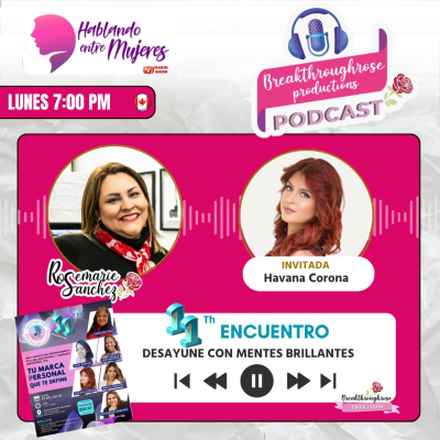 episode HABLANDO ENTRE MUJERES - ENTREVISTA CON HAVANA CORONA (11° ENCUENTRO CON MENTES BRILLANTES) artwork