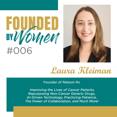 episode #006: Laura Kleiman on Improving the Lives of Cancer Patients, Repurposing Non-Cancer Generic Drugs, AI-Driven Technology, Practicing Patience, The Power of Collaboration, and Much More artwork