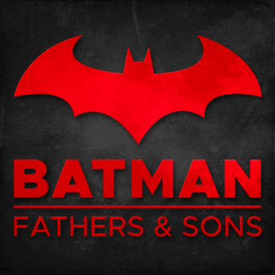 episode Batman: Fathers & Sons artwork