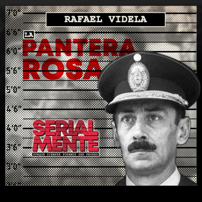 episode Serialmente: Rafael Videla | La Pantera Rosa artwork