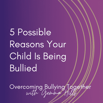 episode 5 Possible Reasons Your Child Is being Bullied artwork