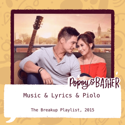 episode Music & Lyrics & Piolo (The Breakup Playlist, 2015) artwork
