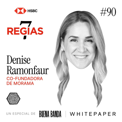 episode 7 Regias: Denise Ramonfaur, co-fundadora de Morama artwork