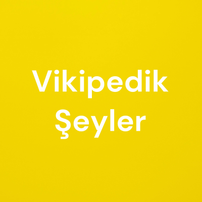 Vikipedik Şeyler