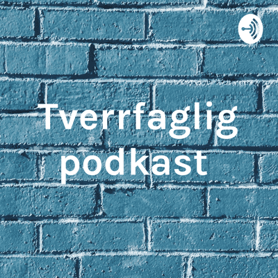 episode Tverrfaglig podcast artwork