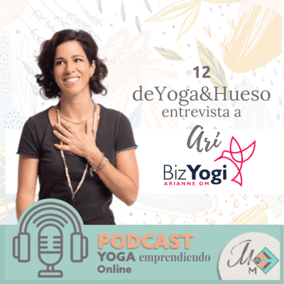 episode #12 Sección "de Yoga & Hueso" con Arianne Traverso de Biz Yogi artwork