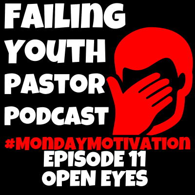 episode #MondayMotivation Ep. 11 - Open Eyes artwork
