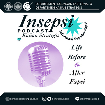 episode Podkast - INSEPSI Eps 01: Life Before & After Fapsi artwork