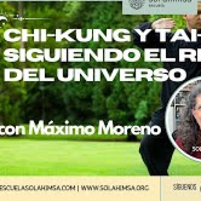 episode CHI KUNG Y TAI CHI SIGUIENDO EL RITMO DEL UNIVERSO con Máximo MOreno artwork