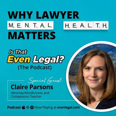 episode Why Lawyer Mental Health Matters...To Everyone artwork