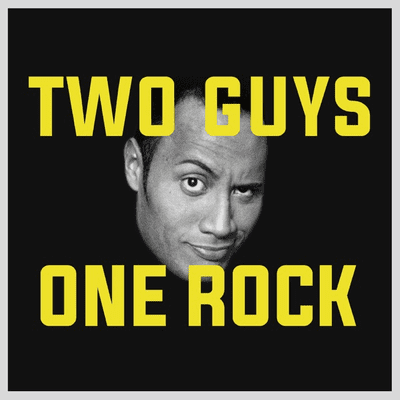 Two Guys One Rock