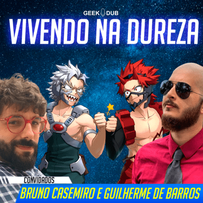 episode OS MENINOS DUROS! - Papo com BRUNO CASEMIRO e GUILHERME DE BARROS artwork