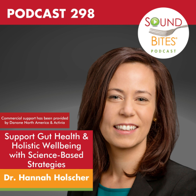 episode 298: Support Gut Health & Holistic Wellbeing with Science-Based Strategies – Dr. Hannah Holscher artwork