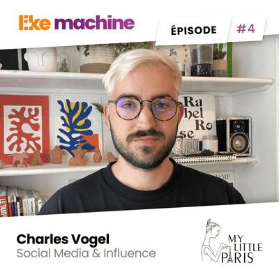 episode #4 - Charles Vogel - My Little Paris - Remettre en question la stratégie d'un compte à 1 million d'abonnés artwork