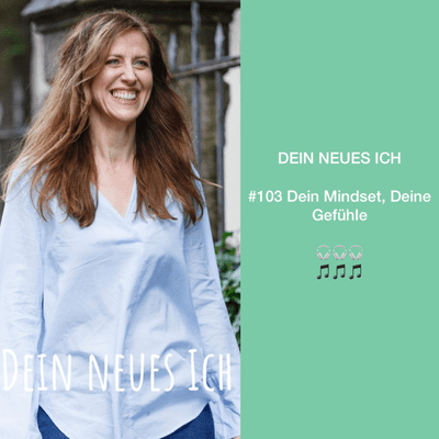 episode #103 Dein Mindset, Deine Gefühle artwork