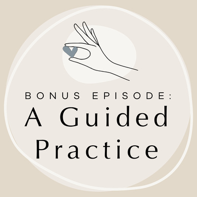 episode Bonus Episode: A Guided Practice artwork