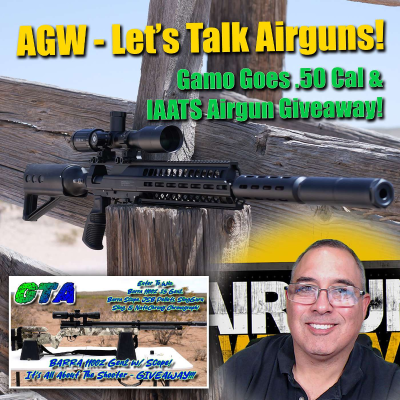 episode Gamo Unleashes the TC50, Macavity Recall Update, & New England Airguns CMAC - Let’s Talk Airguns! artwork