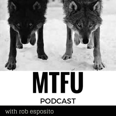 MTFU(Man The F Up Podcast