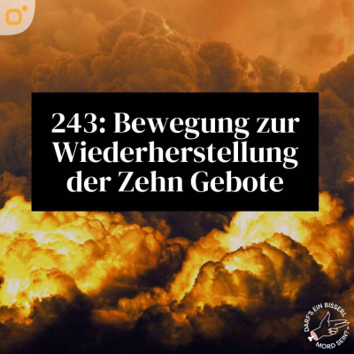 episode Episode 243: Bewegung zur Wiederherstellung der Zehn Gebote Gottes artwork