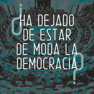 episode ¿Ha dejado de estar de moda la democracia? artwork