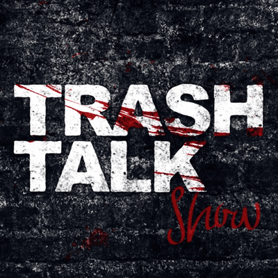 Trash Talk Show