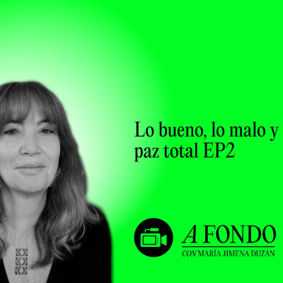 episode Lo bueno, lo malo y lo feo de la paz total EP2 artwork