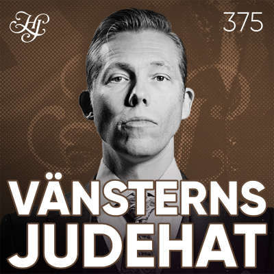 episode #375 - VÄNSTERNS JUDEHAT artwork