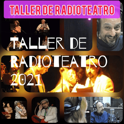 Taller de Radioteatro 2021