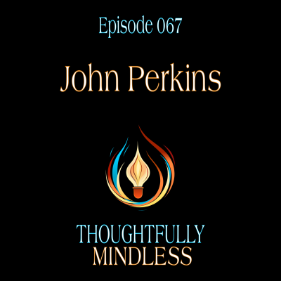 episode John Perkins - Confessions of an Economic Hitman: The Truth About Global Economics artwork