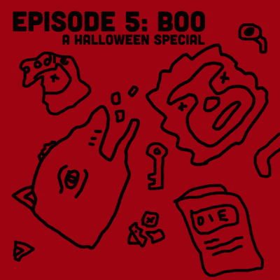 episode Episode 5: Boo! artwork