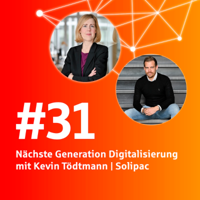 episode #31 Nächste Generation Digitalisierung mit Kevin Tödtmann artwork