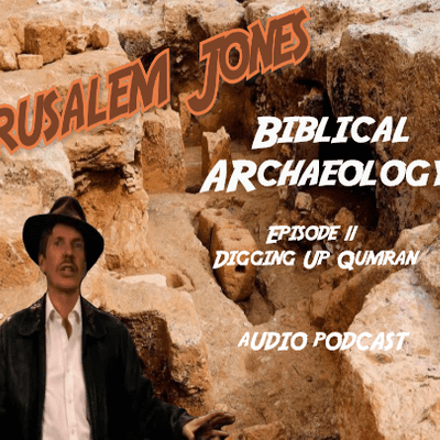 episode Digging Up Qumran (Episode 11) artwork