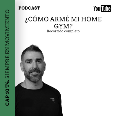 episode CAP 11 T4 ¿Cómo armé mi Home Gym? artwork