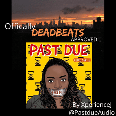 episode Podcast Series Deadbeats approved - Past Due Audio Series artwork