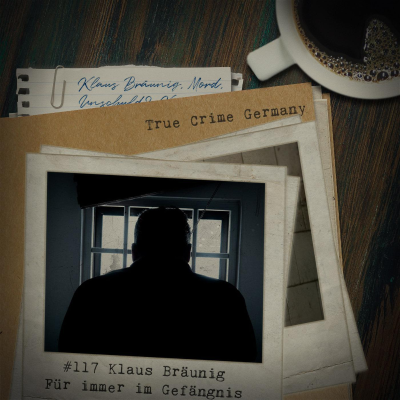 episode #117 Klaus Bräunig - Für immer im Gefängnis artwork