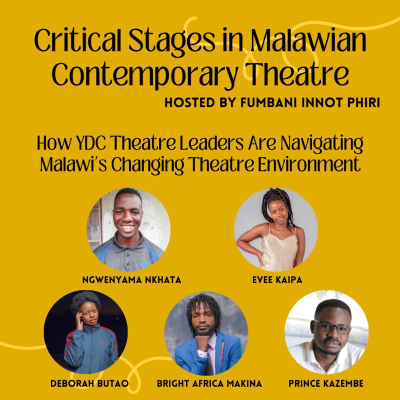 episode How YDC Theatre Leaders Are Navigating Malawi’s Changing Theatre Environment artwork