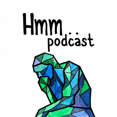 Hmm.. Podcast