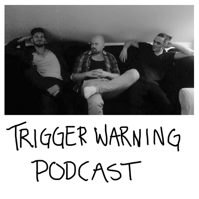 Trigger Warning Podcast