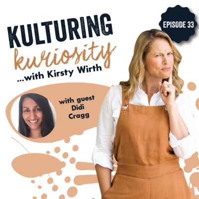 episode Episode 33: Kulturing Kuriosity with Didi Cragg artwork
