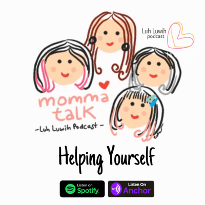 episode Helping Yourself : #4 Momma Talk artwork