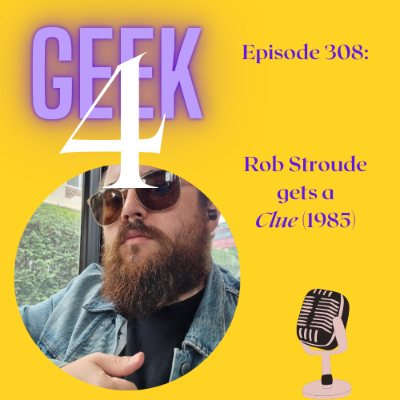 episode Episode 308: Rob Stroude gets a Clue (1985) artwork