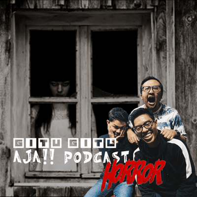 episode Episode 13 : Horror (Pake Headset lebih nikmat) artwork