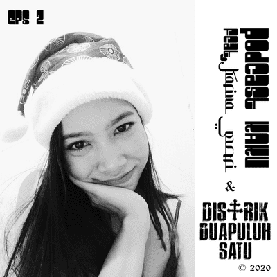 episode Eps 2 - Karina Putri & Distrik21 "Lantas Meracau" artwork