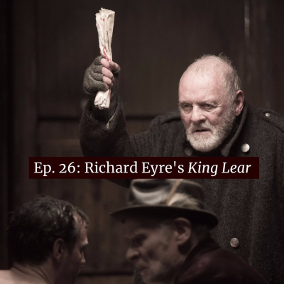 episode Ep. 27: Richard Eyre's King Lear starring Anthony Hopkins artwork