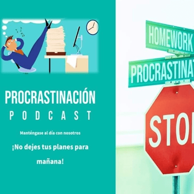 episode DEJA DE PROCRASTINAR TUS SUEÑOS Y METAS artwork