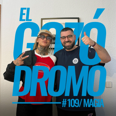 episode El Gozódromo 109 - Magia Music artwork