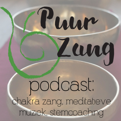 Puur Zang podcast: chakra zang en meditatieve muziek